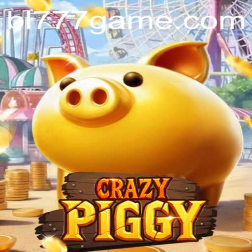 Discovering the World of CrazyPiggy: An Exciting Gaming Adventure with BL777