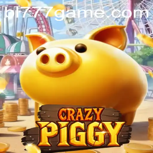Discovering the World of CrazyPiggy: An Exciting Gaming Adventure with BL777
