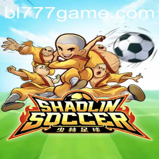 Unveiling the Exciting World of ShaolinSoccer with the Key BL777